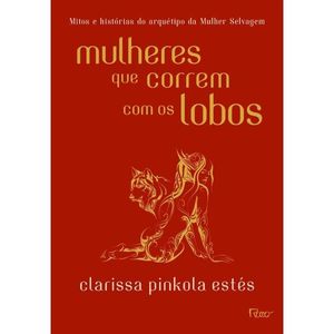 Livro Mulheres que Correm com os Lobos
