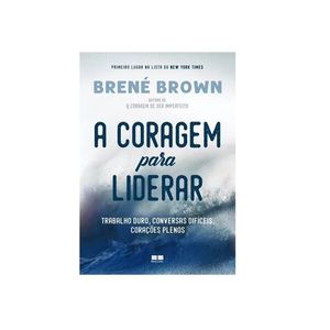 Livro A Coragem Para Liderar